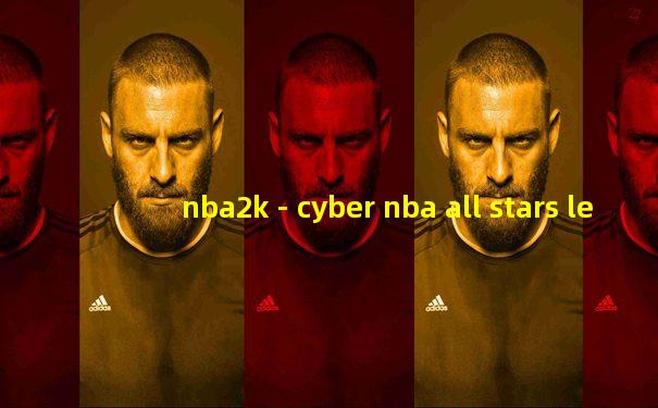 nba2k - cyber nba all stars league